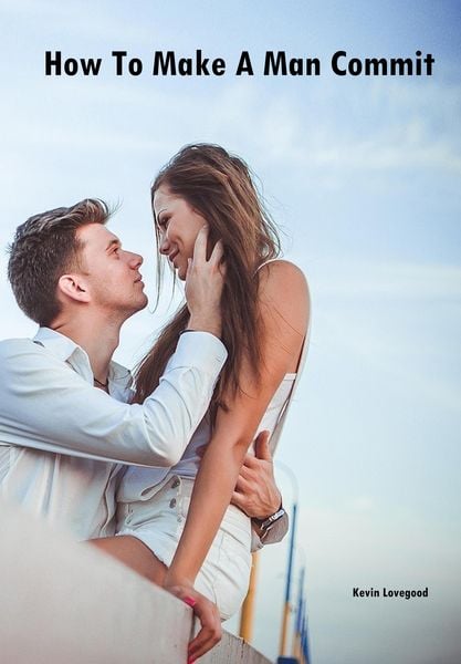 Produktbild: How to Make a Man Commit