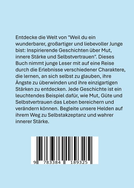 Produktbild: Weil du ein wunderbarer, gro&szlig;artiger, tapfer und liebevoller Junge bist: Geschenk f&uuml;r Jungen