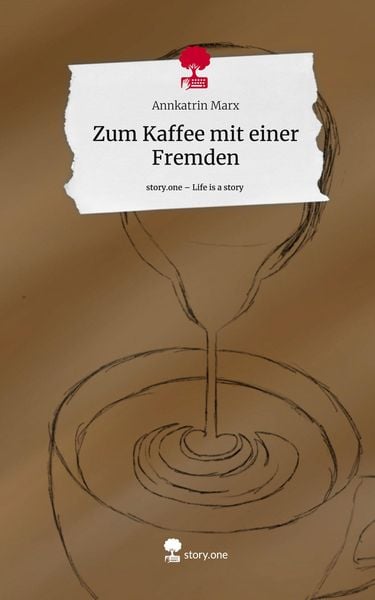 Produktbild: Zum Kaffee mit einer Fremden. Life is a Story - story.one