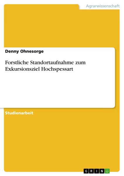 Produktbild: Forstliche Standortaufnahme zum Exkursionsziel Hochspessart