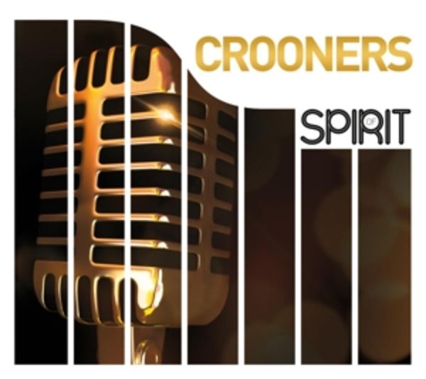 Spirit Of Crooners