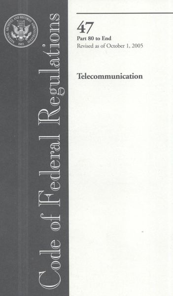 Produktbild: Code of Federal Regulations 47: Telecommunication: Parts 80 to End