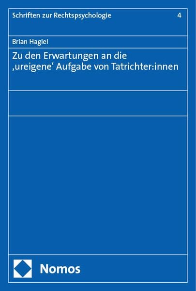 Produktbild: Zu den Erwartungen an die &sbquo;ureigene&lsquo; Aufgabe von Tatrichter:innen