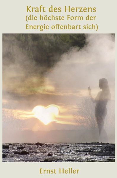 Blumen des neuen Morgens / Kraft des Herzens, Taschenbuch von Ernst/Alfred Shogun Heller Amita/Schlemmer, Epubli, 9783746759852