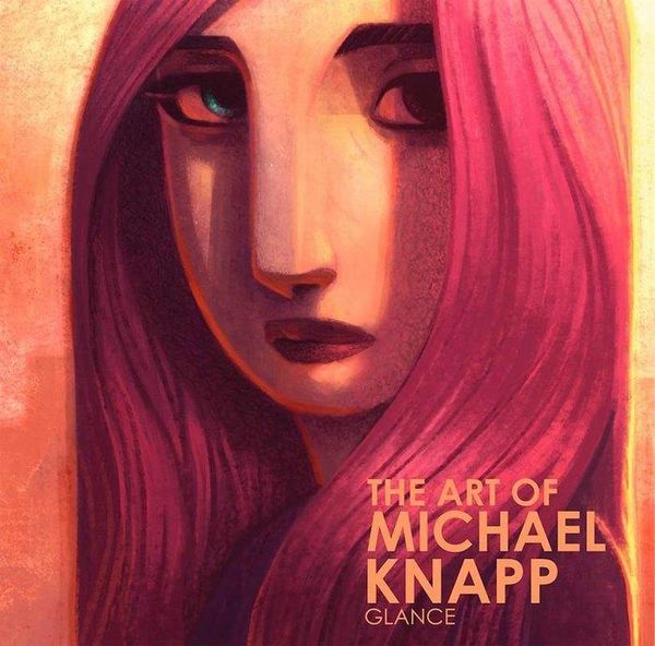 Produktbild: The Art Of Michael Knapp, Glance