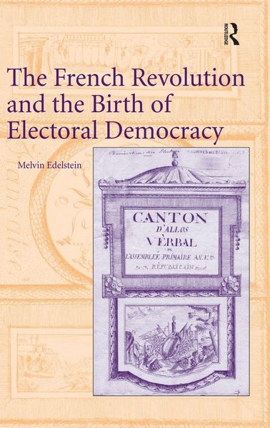 Produktbild: The French Revolution and the Birth of Electoral Democracy