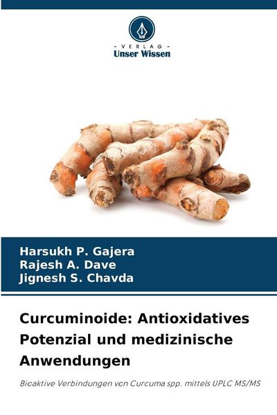 Produktbild: Curcuminoide: Antioxidatives Potenzial und medizinische Anwendungen
