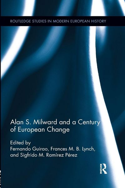 Produktbild: Alan S. Milward and a Century of European Change