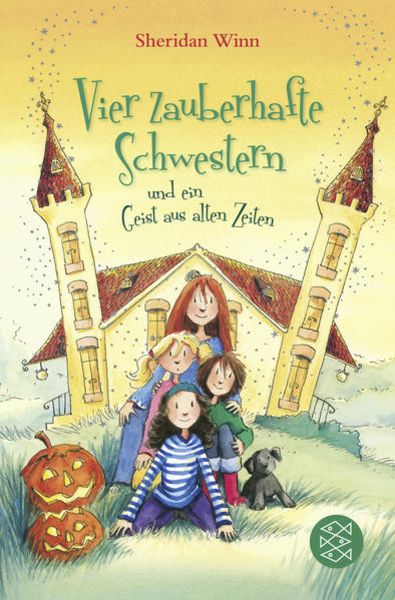 Vier zauberhafte Schwestern und ein Geist aus alten Zeiten, Taschenbuch von Sheridan Winn, FISCHER Kinder- und Jugendtaschenbuch