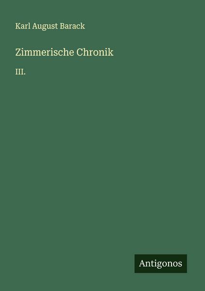 Zimmerische Chronik, Taschenbuch von Karl August Barack, Antigonos Verlag, 9783563908358