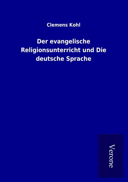 Produktbild: Der evangelische Religionsunterricht und Die deutsche Sprache