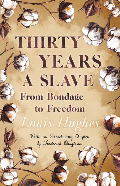 Produktbild: Thirty Years a Slave - From Bondage to Freedom