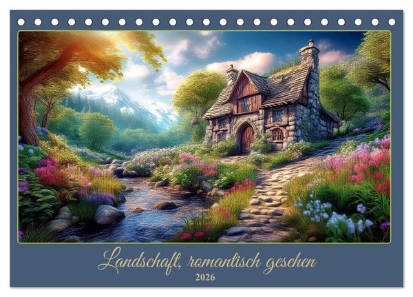 Produktbild: Landschaft romantisch gesehen (Tischkalender 2026 DIN A5 quer), CALVENDO Monatskalender