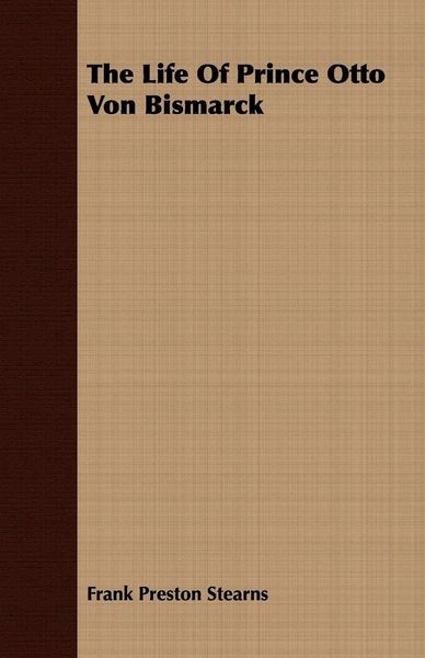 Produktbild: The Life Of Prince Otto Von Bismarck