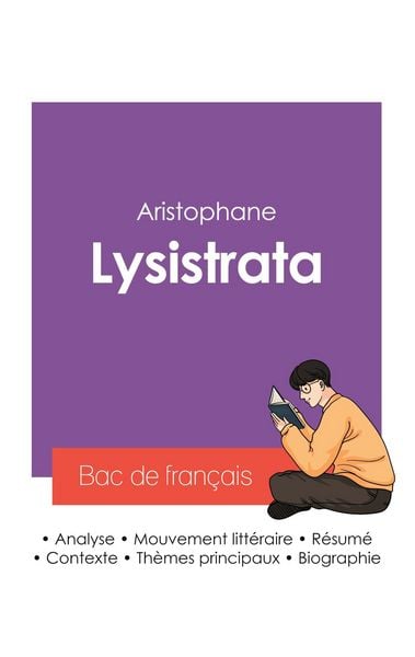 Produktbild: R&eacute;ussir son Bac de fran&ccedil;ais 2027 : Analyse de la pi&egrave;ce Lysistrata de Aristophane
