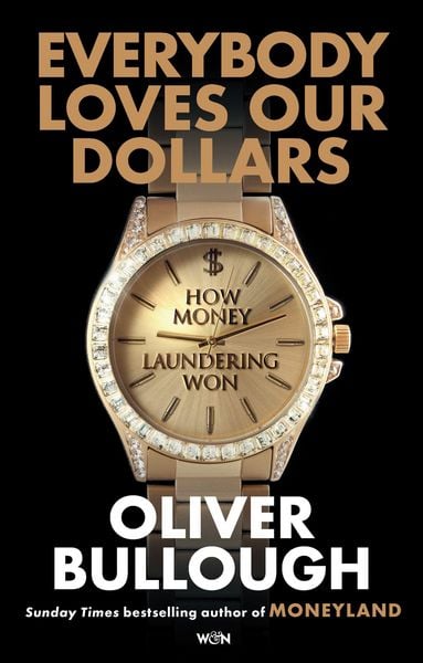 Produktbild: Everybody Loves Our Dollars - How Money Laundering Won