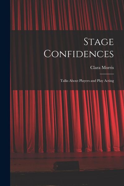 Produktbild: Stage Confidences: Talks About Players and Play Acting