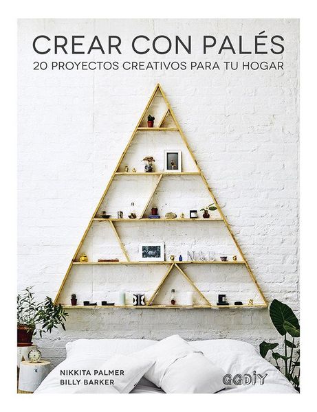 Produktbild: Crear con pal&eacute;s : 20 proyectos creativos para tu hogar