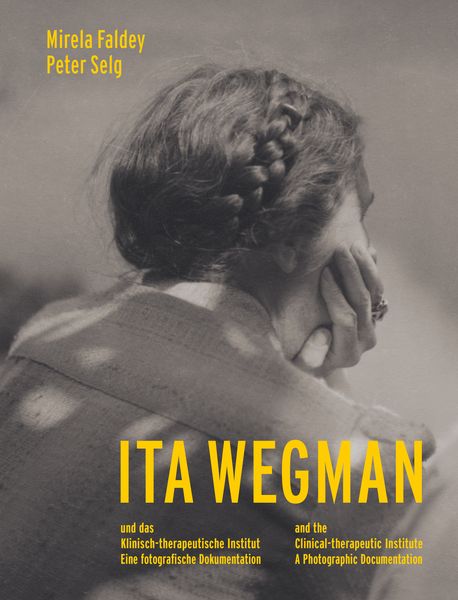 Ita Wegman, Paperback von Mirela Faldey , Peter Selg, Verlag am Goetheanum, 9783723516867