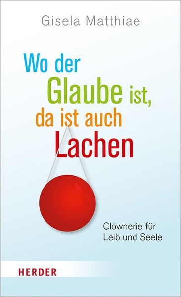 Produktbild: Wo der Glaube ist, da ist auch Lachen
