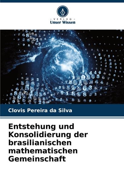 Produktbild: Entstehung und Konsolidierung der brasilianischen mathematischen Gemeinschaft