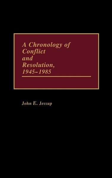 Produktbild: A Chronology of Conflict and Resolution, 1945-1985