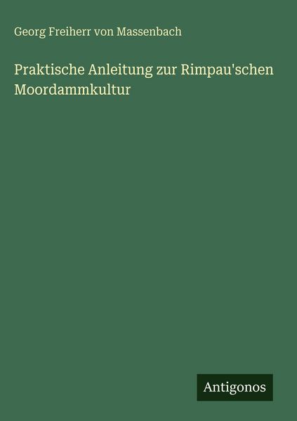 Produktbild: Praktische Anleitung zur Rimpau'schen Moordammkultur