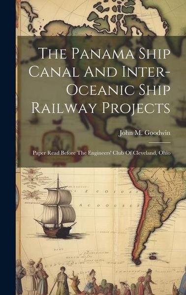 Produktbild: The Panama Ship Canal And Inter-oceanic Ship Railway Projects