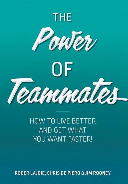 Produktbild: The Power of Teammates: How to Live Better and Get What You Want Faster!
