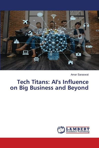 Produktbild: Tech Titans: AI's Influence on Big Business and Beyond