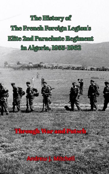 Produktbild: The French Foreign Legion's Elite 2nd Parachute Regiment in Algeria, 1955-1962