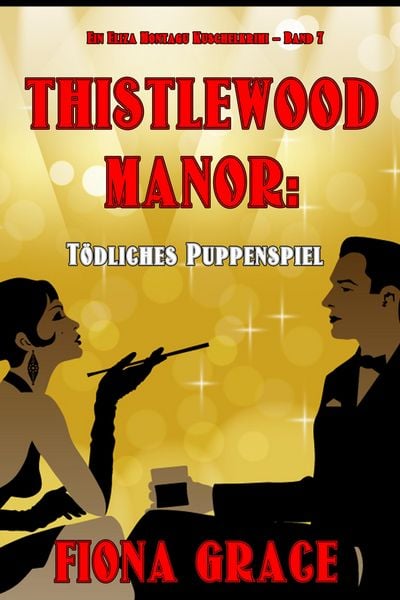 Produktbild: Thistlewood Manor: Mord auf Umwegen (Ein Eliza Montagu Kuschelkrimi - Band 6)
