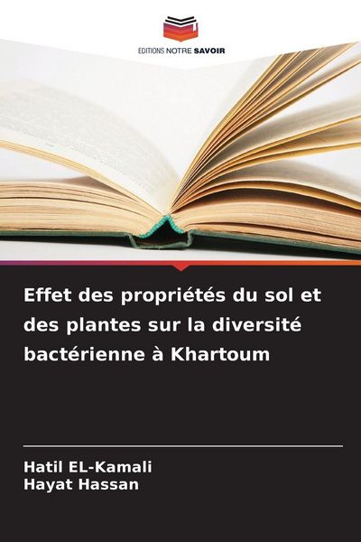 Produktbild: Effet des propri&eacute;t&eacute;s du sol et des plantes sur la diversit&eacute; bact&eacute;rienne &agrave; Khartoum