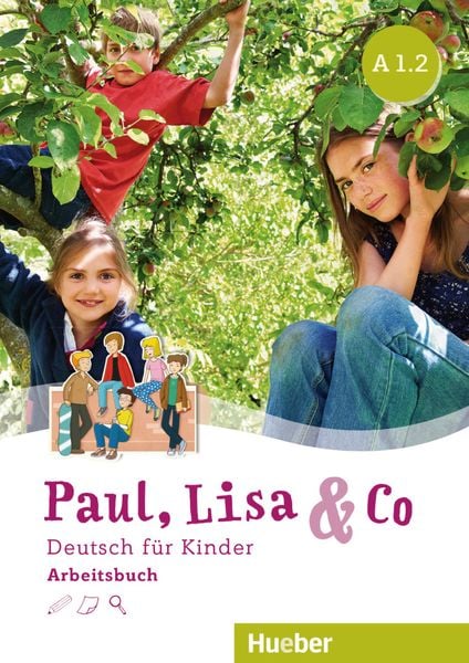 Paul, Lisa & Co A1.2, Taschenbuch von Monika Bovermann , Manuela Georgiakaki , Renate Zschärlich, Hueber, 9783196115598