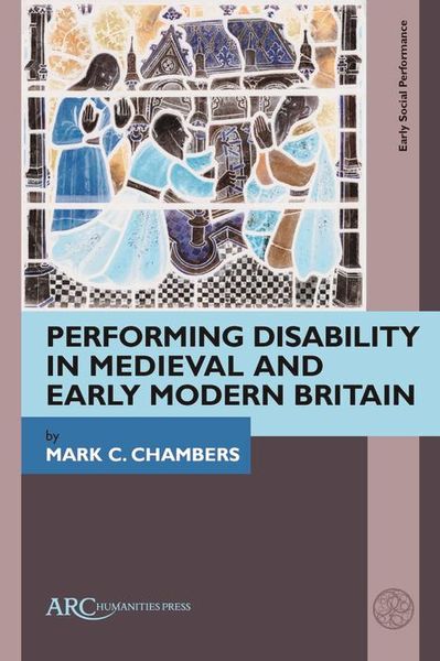 Produktbild: Performing Disability in Medieval and Early Modern Britain