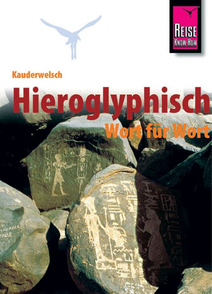 Produktbild: Reise Know-How Sprachf&uuml;hrer Hieroglyphisch - Wort f&uuml;r Wort