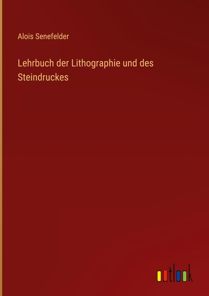 Produktbild: Lehrbuch der Lithographie und des Steindruckes