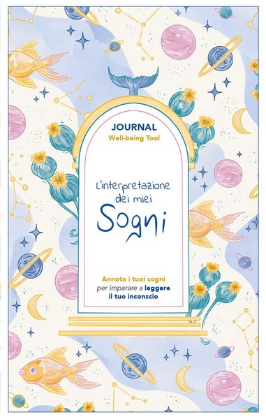 Produktbild: L' interpretazione dei miei sogni. Journal. Annota i tuoi sogni per imparare a leggere il tuo inconscio