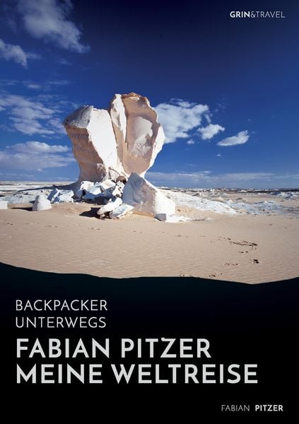 Produktbild: Backpacker unterwegs: Fabian Pitzer - Meine Weltreise: Reiseabenteuer aus Arabien, Asien und Mexiko