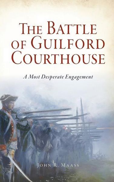 Produktbild: Battle of Guilford Courthouse: A Most Desperate Engagement