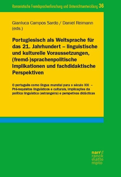 Produktbild: Portugiesisch als Weltsprache f&uuml;r das 21. Jahrhundert &ndash; linguistische und kulturelle Voraussetzungen, (fremd-)sprachenpolitische Implikationen und fac