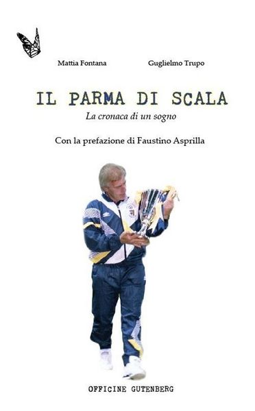 Produktbild: Il Parma di Scala. La cronaca di un sogno