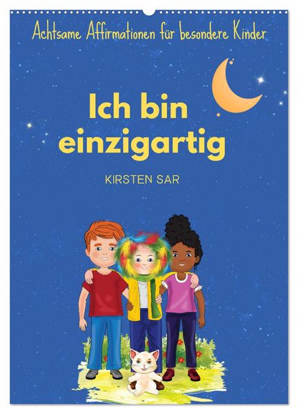 Produktbild: Ich bin einzigartig - Achtsame Affirmationen f&uuml;r besondere Kinder (Wandkalender 2026 DIN A2 hoch), CALVENDO Monatskalender