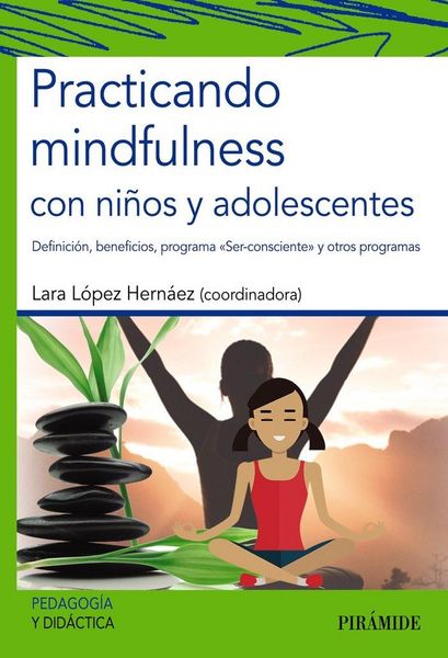 Produktbild: Practicando mindfulness con ni&ntilde;os y adolescentes : definici&oacute;n, beneficios, programa "Ser-consciente" y otros programas