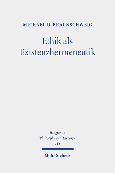 Produktbild: Braunschweig, M: Ethik als Existenzhermeneutik