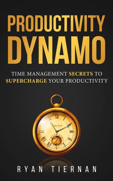 Produktbild: Productivity Dynamo: Time Management Secrets to Supercharge Your Productivity