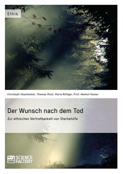 Produktbild: Der Wunsch nach dem Tod. Zur ethischen Vertretbarkeit von Sterbehilfe