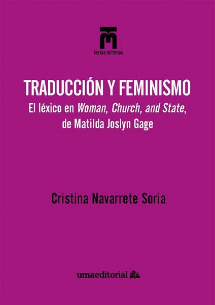 Produktbild: Traducci&oacute;n y feminismo: El l&eacute;xico en Woman, Church, and State, de Matilda Joslyn Gage