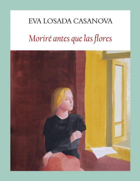 Produktbild: Morir&eacute; antes que las flores