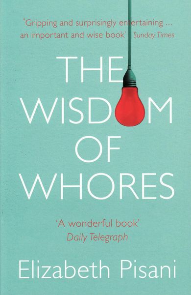 Produktbild: Pisani, E: Wisdom of Whores